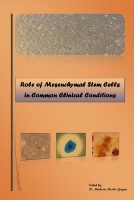 Role of Mesenchymal Stem Cells in Common Clinical Conditions  - Stem Cells and Common Ailments(English, Paperback, Bashir Mudasir)
