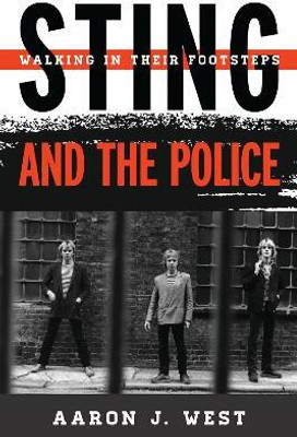 Sting and the Police(English, Electronic book text, West Aaron J)