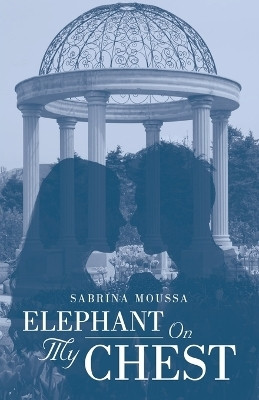Elephant On My Chest(English, Paperback, Moussa Sabrina)