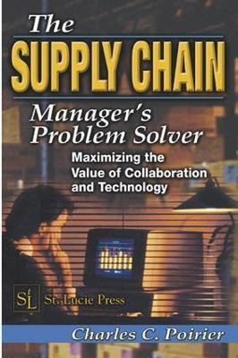 The Supply Chain Manager's Problem-Solver(English, Electronic book text, Poirier Charles C.)