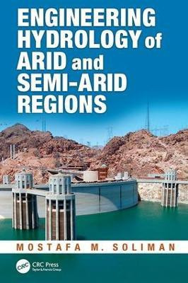 Engineering Hydrology of Arid and Semi-Arid Regions(English, Paperback, Soliman Mostafa M.)