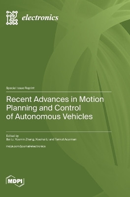Recent Advances in Motion Planning and Control of Autonomous Vehicles(English, Hardcover, unknown)