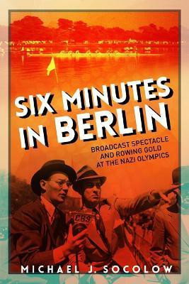 Six Minutes in Berlin(English, Paperback, Socolow Michael J)