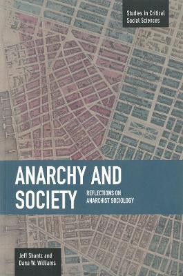 Anarchy And Society: Reflections On Anarchist Sociology(English, Paperback, Shantz Jeff)