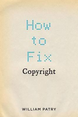 How to Fix Copyright(English, Hardcover, Patry William)