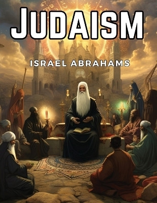 Judaism(English, Paperback, Israel Abrahams)