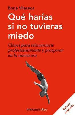 Que harias si no tuvieras miedo / What Would You Do If You Weren't Afraid(Spanish, Paperback, Vilaseca Borja)