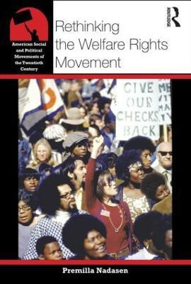 Rethinking the Welfare Rights Movement(English, Paperback, Nadasen Premilla)