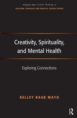 Creativity, Spirituality, and Mental Health(English, Hardcover, Mayo Kelley Raab)