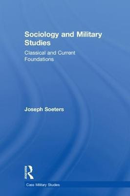 Sociology and Military Studies(English, Hardcover, Soeters Joseph)