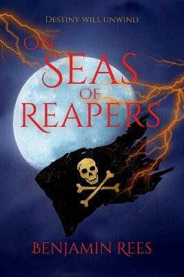 On Seas of Reapers(English, Paperback, Rees Benjamin)