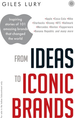 From Ideas to Iconic Brands(English, Paperback, Lury Giles)