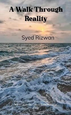 A Walk through Reality(English, Paperback, Rizwan Syed)