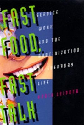 Fast Food, Fast Talk(English, Paperback, Leidner Robin)