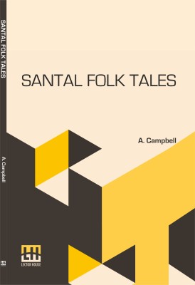 Santal Folk Tales(English, Paperback, Campbell A)