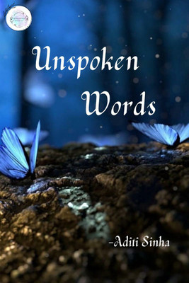 Unspoken Words(English, Paperback, Aditi Sinha)