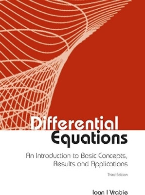 Differential Equations: An Introduction To Basic Concepts, Results And Applications (Third Edition)(English, Hardcover, Vrabie Ioan I)