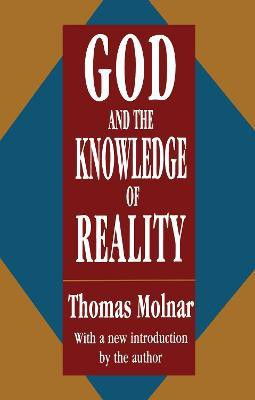 God and the Knowledge of Reality(English, Paperback, Molnar Thomas)