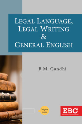 Legal Language, Legal Writing & General English(Paperback, B M Gandhi)