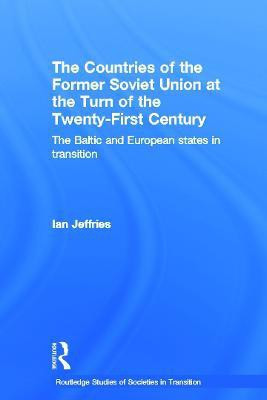 The Countries of the Former Soviet Union at the Turn of the Twenty-First Century(English, Paperback, Jeffries Ian)