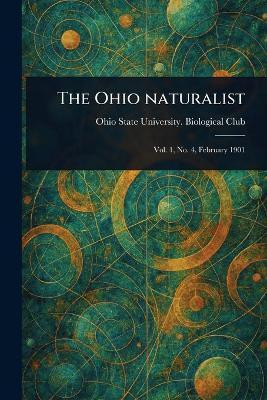 The Ohio Naturalist(English, Paperback, Club Ohio State University Biological)