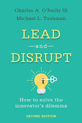 Lead and Disrupt(Paperback, Charles A. O'Reilly III, Michael L. Tushman)