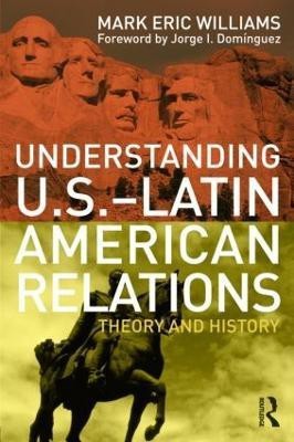 Understanding U.S.-Latin American Relations(English, Paperback, Williams Mark Eric)