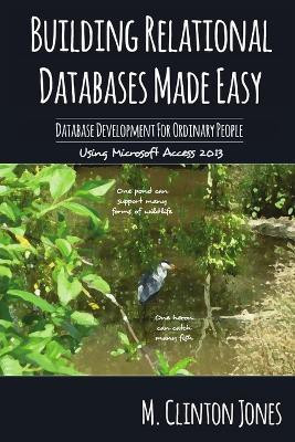 Relational Databases Made Easy(English, Paperback, Jones M. Clinton)