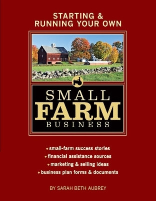 Starting & Running Your Own Small Farm Business(English, Paperback, Beth Aubrey Sarah)