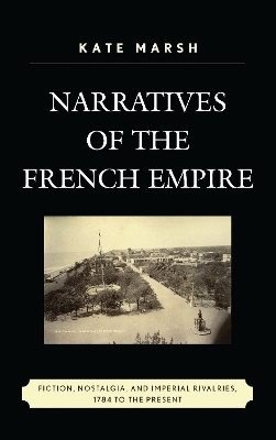 Narratives of the French Empire(English, Paperback, Marsh Kate)
