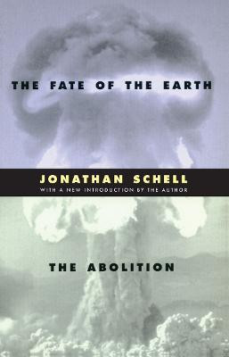 The Fate of the Earth and the Abolition(English, Paperback, Schell Jonathan)