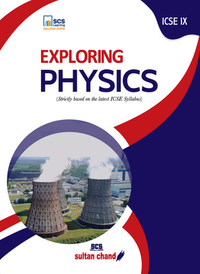 Exploring Physics: Textbook for ICSE Class 9 (2023-24 Examination)(Paperback, Board Author)
