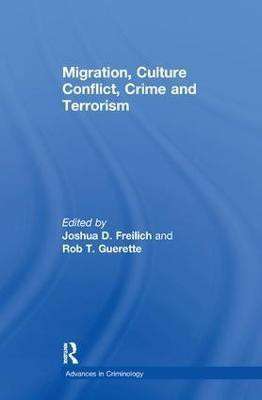 Migration, Culture Conflict, Crime and Terrorism(English, Paperback, Guerette Rob T.)