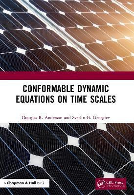 Conformable Dynamic Equations on Time Scales(English, Electronic book text, Anderson Douglas R.)