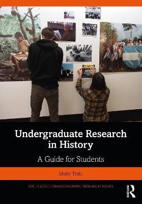 Undergraduate Research in History(English, Paperback, Todd Molly)