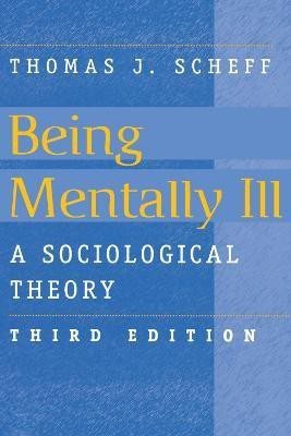 Being Mentally Ill(English, Paperback, Scheff Thomas J.)