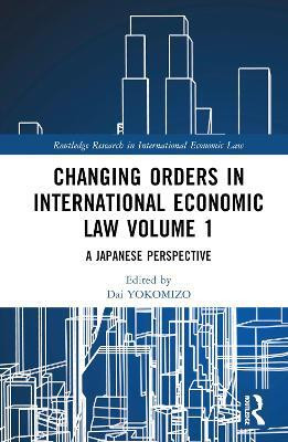 Changing Orders in International Economic Law Volume 1(English, Hardcover, unknown)