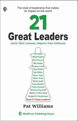 21 Great Leaders: Learn Their Lessons, Improve Your Influence | English |(Paperback, Pat Williams, Jim Denney)