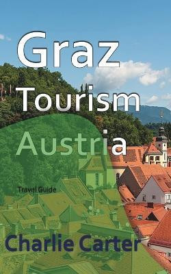 Graz Tourism, Austria(English, Paperback, Carter Charlie)