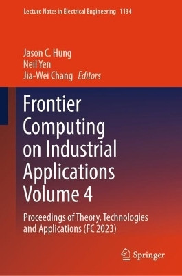 Frontier Computing on Industrial Applications Volume 4(English, Hardcover, unknown)