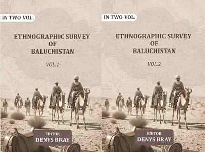Ethnographic Survey of Baluchistan 2 Vols. Set [Hardcover](Hardcover, Editor: Denys Bray)
