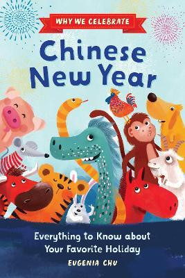 Why We Celebrate Chinese New Year(English, Paperback, Chu Eugenia)