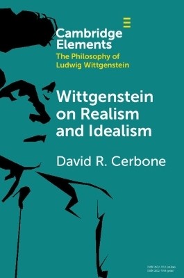 Wittgenstein on Realism and Idealism(English, Paperback, Cerbone David R.)