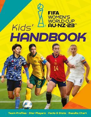FIFA Women's World Cup Australia/New Zealand 2023: Kids' Handbook(English, Paperback, Stead Emily)