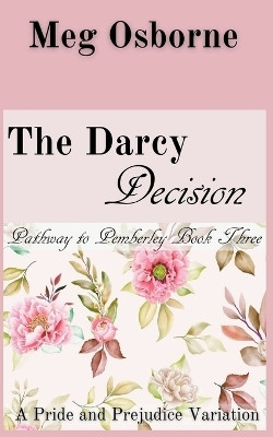 The Darcy Decision(English, Paperback, Osborne Meg)