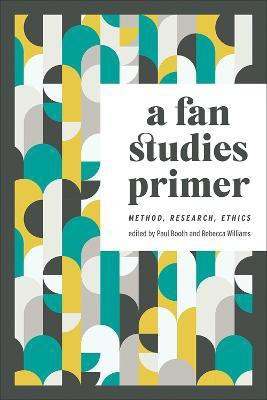 A Fan Studies Primer(English, Paperback, Williams Rebecca)