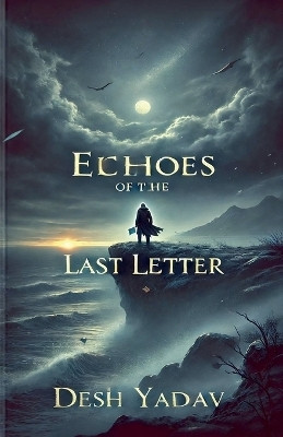 Echoes of the Last Letter(English, Paperback, Yadav Desh)