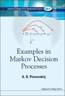 Examples In Markov Decision Processes(English, Hardcover, Piunovskiy Alexey B)