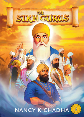 The Sikh Gurus  - The Sikh Gurus(Paperback, Nancy K. Chadha)