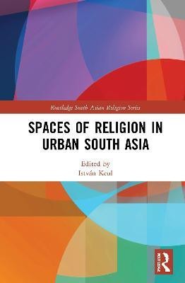 Spaces of Religion in Urban South Asia(English, Hardcover, unknown)